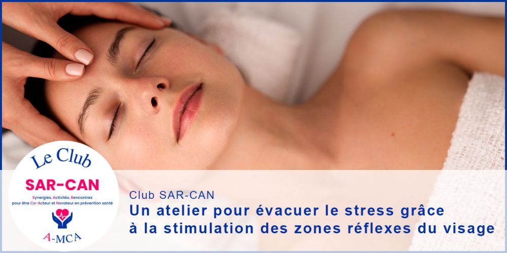 [Atelier] Evacuer le stress grâce à la stimulation des zones réflexes du visage