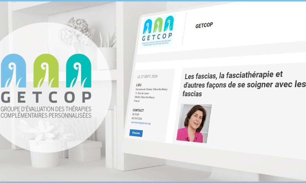 Les fascias, la fasciathérapie et d’autres façons de se soigner avec les fascias